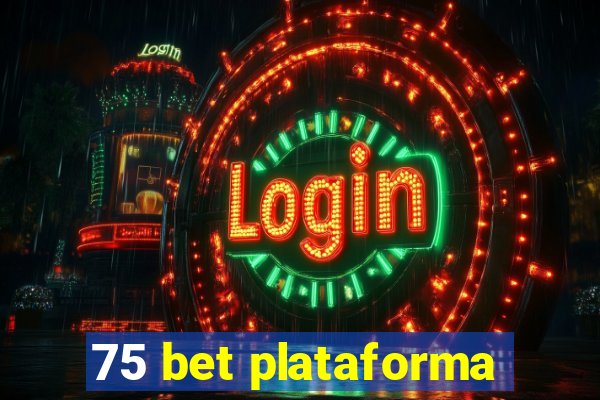 75 bet plataforma